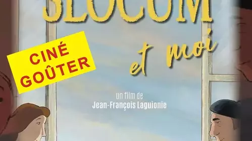 CINEMA LE SOUBISE : CINE-GOUTER AVEC SLOCUM